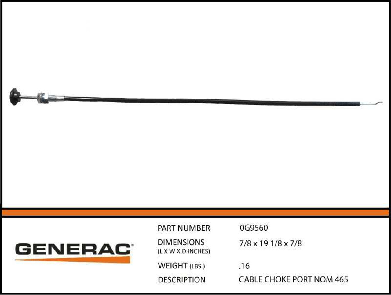 Generac 0G9560 Choke Cable Port Nom 465 with Specs
