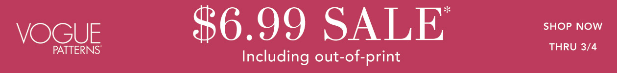 Vogue Patterns $6.99 Sale* Including Out-of-Print Vogue Patterns $6.99 Sale* Including Out-of-Print
