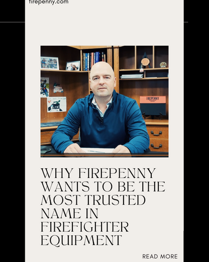 Why Firepenny Wants to Be the Most Trusted Name in Firefighter Equipment