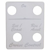 Peterbilt Stainless Switch Plate - Cruise Control (4 Switches)