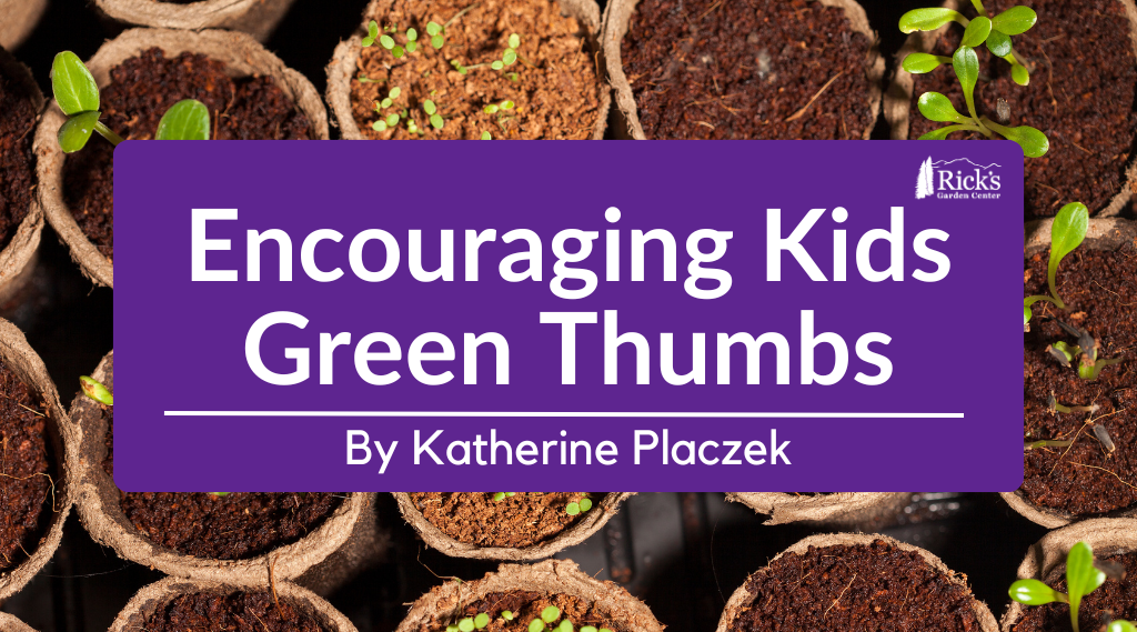 Encouraging Kid’s Green Thumbs