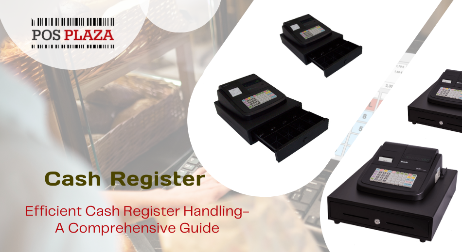 Efficient Cash Register Handling A Comprehensive Guide Pos Plaza 4371