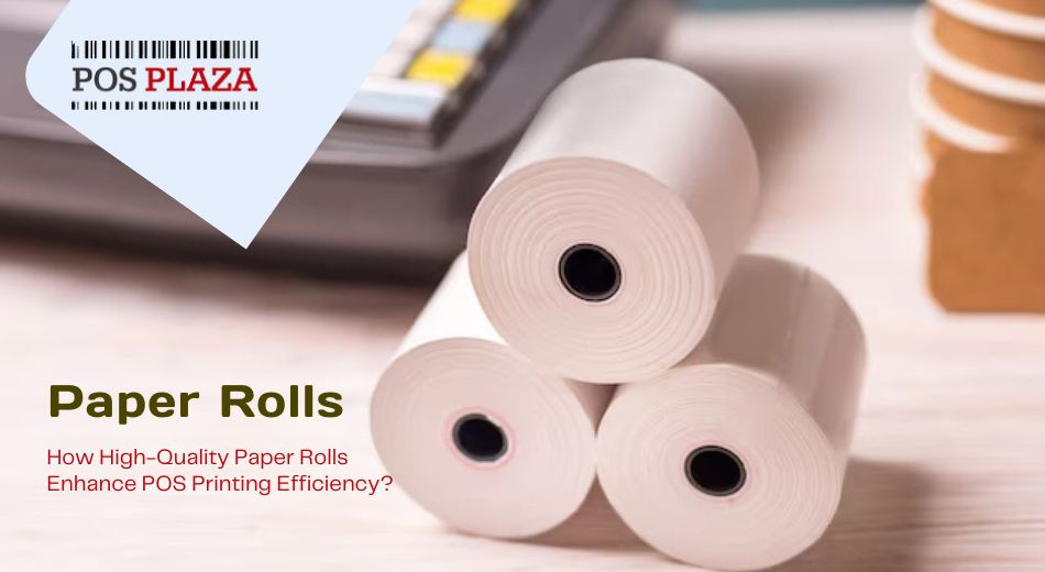 How High-Quality Paper Rolls Enhance POS Printing Efficiency?