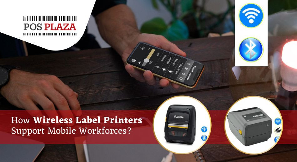 How Wireless Label Printers Support Mobile Workforces?