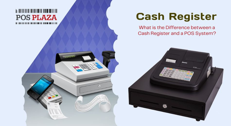 What is the Difference between a Cash Register and a POS System?