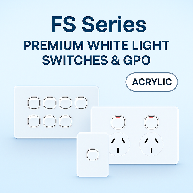 FS Series Light Switches & Power Points – Premium Acrylic Finish for Modern Australian Homes