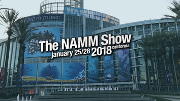Namm 2018-Anaheim California  what's to come for 2018?