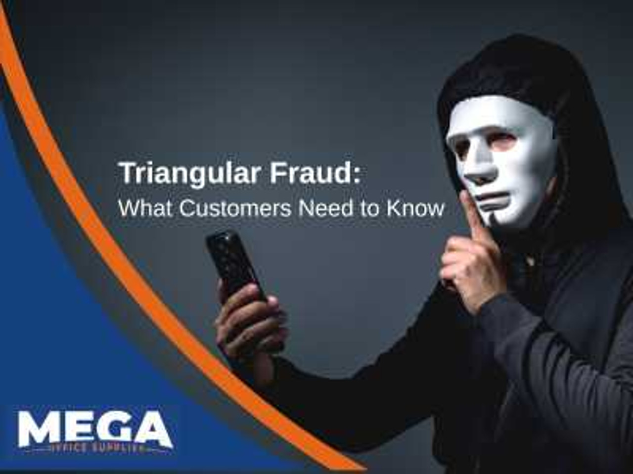 Triangular Fraud Explained | Mega Office Supplies Online Safety