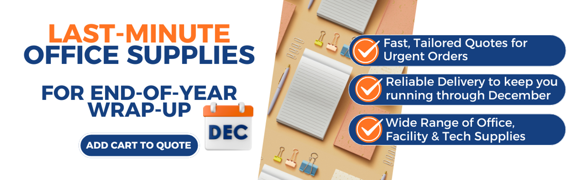 Promotional banner for last-minute office supplies for end-of-year wrap-up. Features bold text, a patterned background of notebooks and stationery items, a button labelled ‘Add cart to quote’, and three benefits: fast tailored quotes, reliable delivery th