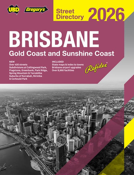 UBD Gregorys Brisbane Refidex Street Directory 2026 70th Edition cover featuring Brisbane, Gold Coast and Sunshine Coast mapping guide. UBD Gregorys Brisbane Refidex Street Directory 2026 70th Edition cover featuring Brisbane, Gold Coast and Sunshine Coast mapping guide.