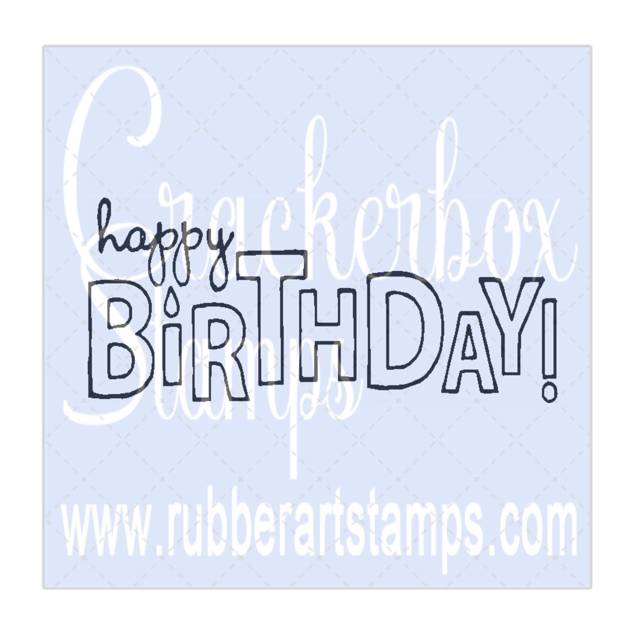 Happy Birthday ! - Crackerbox Stamps