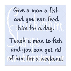 Teach a Man Teach a Man
