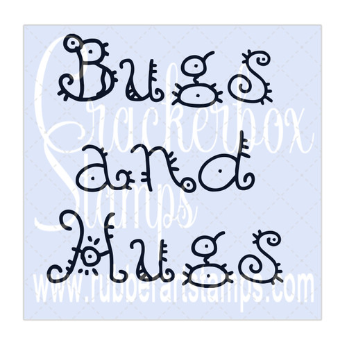 Bugs and Hugs