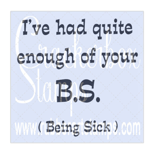 B.S. Being Sick