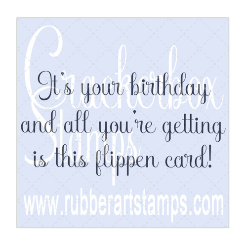 It's Your Birthday Flippen Card