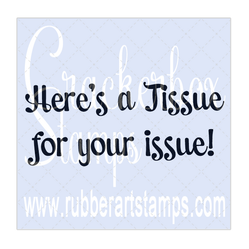 Tissue for Issue