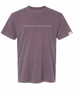 GREAT GOD – GREAT WORKS – GREAT HOPE Comfort Colors©, Dusk & Yam T-Shirts (limited sizes available)