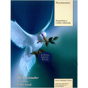 Peacemaking: Group Member's Guide Peacemaking: Group Member's Guide