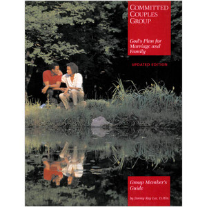 Committed Couples: Group Member's Guide Committed Couples: Group Member's Guide