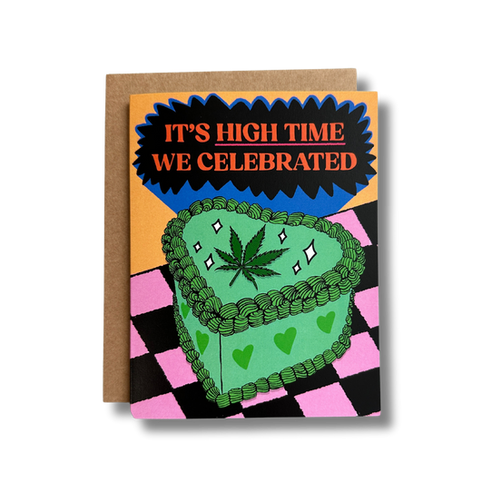 High Time We Celebrate Greeting Card High Time We Celebrate Greeting Card