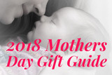 Mother’s Day Gift Guide 2018