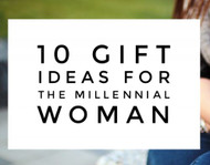 10 Impressive Gift Ideas for the Millennial Woman