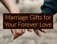 Marriage Gifts for Your Forever Love