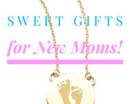 What She Really Wants – 5 Meaningful Gifts for New Moms!