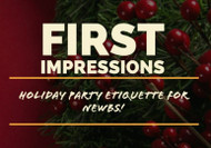 First Impressions Work Holiday Party Etiquette for Newbs!