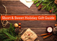 Short and Sweet 2018 Holiday Gift Guide!