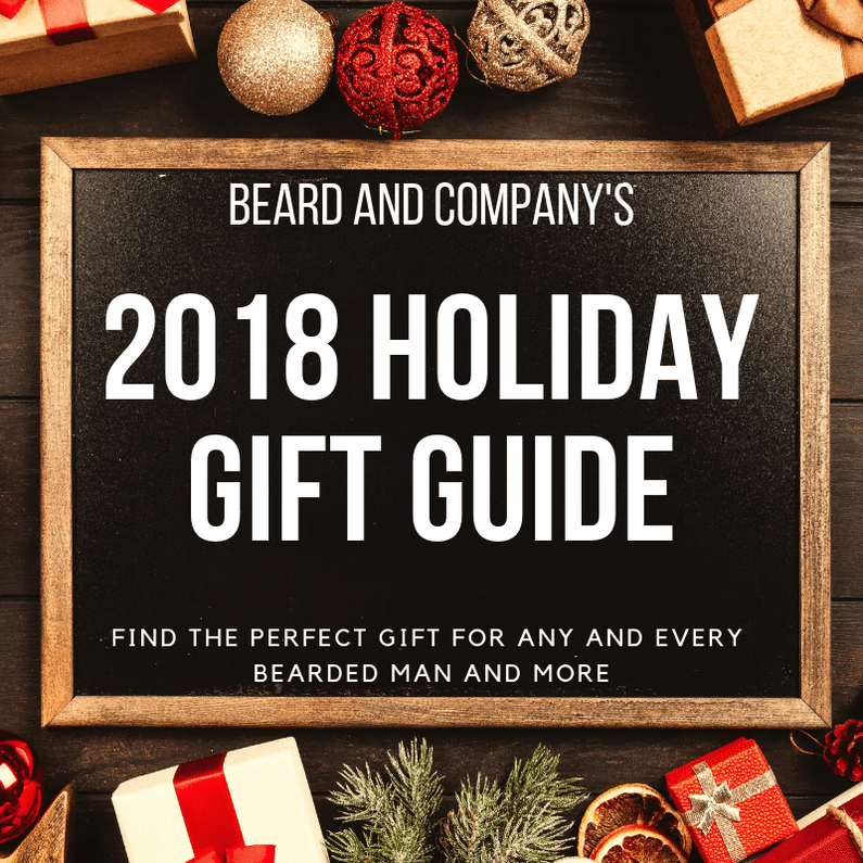 2018 Holiday Gift Guide for The Bearded Man