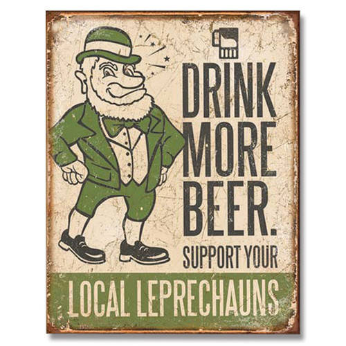 Drink Beer and Support Leprechauns Tin Sign