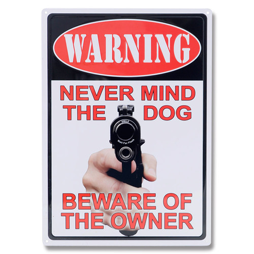 Rivers Edge "Warning Never Mind The Dog" Tin Sign