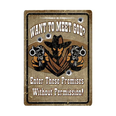 Want to Meet God? Tin Sign