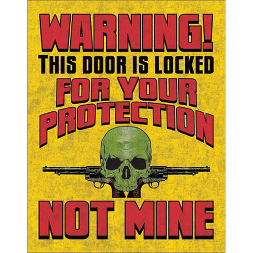 Locked For Your Protection Tin Sign