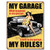 My Garage My Rules Tin Sign