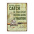 Most Valuable Catch Tin Sign