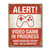 Video Game in Progress Tin Sign