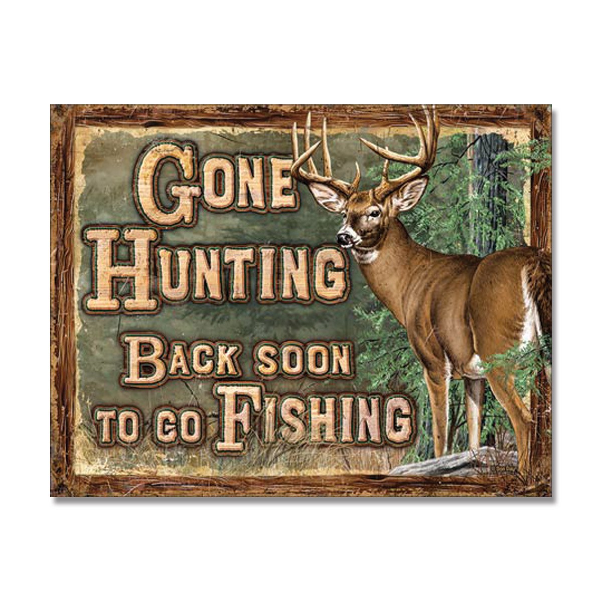 Gone Hunting Tin Sign SG2280 View 1