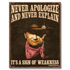 John Wayne "Sign of Weakness" Tin Sign