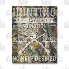 Hunting Addiction Tin Sign SG2403