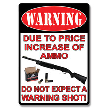 Ammo Price Increase Tin Sign REP1508