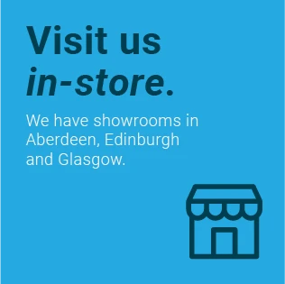 Visit us in-store - showrooms in Aberdeen, Edinburgh and Glasgow