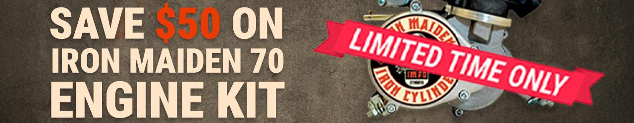 Save $50 on Iron Maiden 70 Engine Kits!