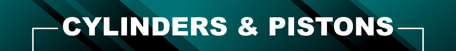 Cylinders & Pistons