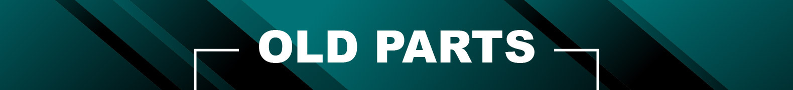 OLD PARTS