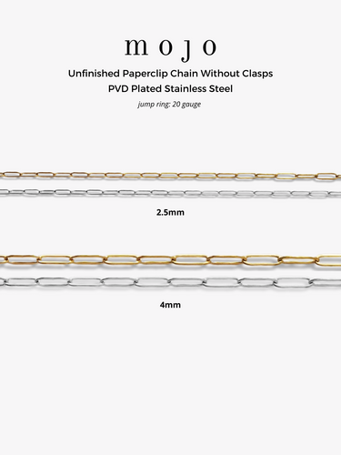 Samone Unfinished Paperclip Chain PVD Stainless Steel, Gold and Silver 2.5mm and 4mm