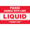 3 x 5" - "Please Handle With Care - Liquid - Thank You" Labels (Roll of 500)