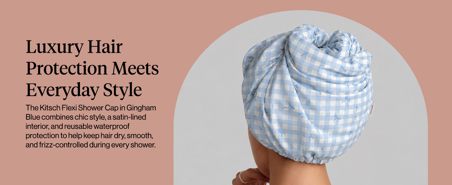 Kitsch Luxury Satin-Lined Flexi Shower Cap for Women - Gingham Blue | Shower Caps for Women Reusable Waterproof - Non-slip, Comfortable Quick-dry Hair Shower Cap for All Hair Types