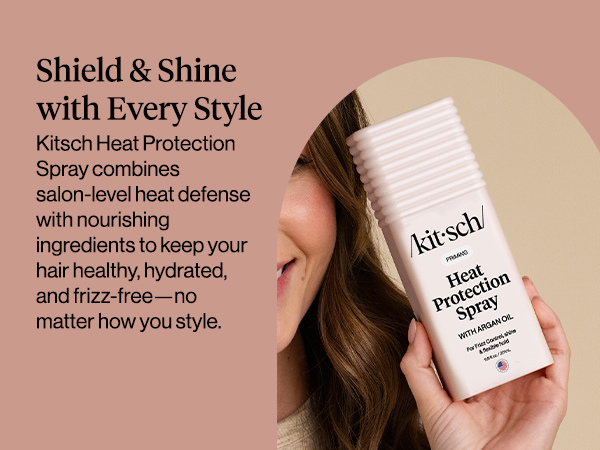 Kitsch Heat Protection Spray for Hair &ndash; Heat Protectant for Hair with Argan Oil &ndash; Styling Hair Spray for Frizz Control, Shine & Damage Protection &ndash; Protects Strands | Ideal Gifts for Women